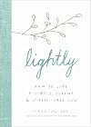 Lightly: How to Live a Simple, Serene, and Stress-free Life