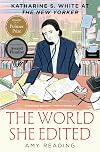 The World She Edited: Katharine S. White at The New Yorker