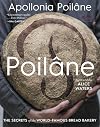 Poilâne: The Secrets of the World-Famous Bread Bakery