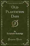 Old Plantation Days