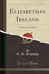Elizabethan Ireland: Native and English