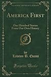 America First: One Hundred Stories From Our Own History