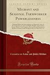 Migrant and Seasonal Farmworker Powerlessness: Hearings Before the Subcommittee on Migratory Labor of the Committee on Labor and Public Welfare; ... on Border Commuter Labor Problem; May 2