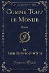 Comme Tout le Monde: Roman (Classic Reprint)
