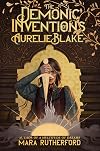The Demonic Inventions of Aurelie Blake