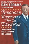 Theodore Roosevelt for the Defense
