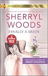 Finally a Bride [with bonus story 'His Love Match']