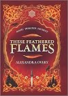These Feathered Flames