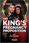 The King's Pregnancy Proposition: A Spicy Royal Billionaire Romance (Crowning a Devereaux, 2)