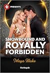 Snowbound and Royally Forbidden (Royals of Cartana Book 3)