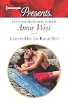 Inherited for the Royal Bed (Harlequin Presents)