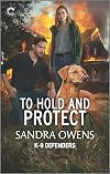 To Hold and Protect (K-9 Defenders Book 3)