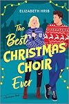 The Best Christmas Choir Ever: A Spicy Cozy Holiday Romance
