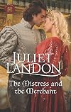 The Mistress and the Merchant (At the Tudor Court)