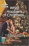 What Happens at Christmas...: A steamy holiday romance (Clashing Birthrights, 3)