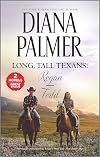 Long, Tall Texans: Regan/Todd: A 2-in-1 Collection