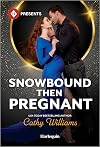 Snowbound Then Pregnant (Harlequin Presents)
