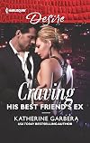 Craving His Best Friend's Ex (The Wild Caruthers Bachelors, 3)