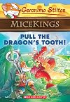 Pull the Dragon's Tooth! (Geronimo Stilton Micekings #3)