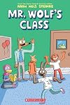 Mr. Wolf's Class (Mr. Wolf's Class #1)