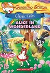 Alice in Wonderland (Geronimo Stilton Classic Tales)