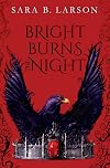 Bright Burns the Night (Dark Breaks the Dawn Duology)