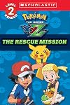 The Rescue Mission (Pokémon Kalos: Scholastic Reader, Level 2) (1)