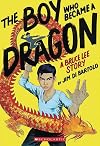 The Boy Who Became a Dragon: A Bruce Lee Story