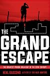 The Grand Escape: The Greatest Prison Breakout of the 20th Century (Scholastic Focus)