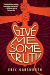 Give Me Some Truth