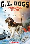 G.I. Dogs: Judy, Prisoner of War (G.I. Dogs #1) (1)