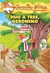 Hug a Tree, Geronimo (Geronimo Stilton #69)