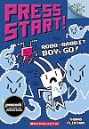 Robo-Rabbit Boy, Go!: A Branches Book (Press Start! #7) (7)