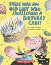 There Was an Old Lady Who Swallowed a Birthday Cake