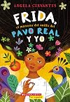 Frida, el misterio del anillo del pavo real y yo (Me, Frida, and the Secret of the Peacock Ring) (Spanish Edition)