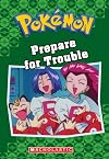 Prepare for Trouble
