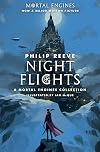Night Flights: A Mortal Engines Collection