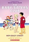Boy-Crazy Stacey [The Baby-Sitters Club Graphic Novel]