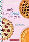 I Only Have Pies for You: A Wish Novel