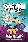 Dog Man: Fetch-22
