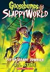 Fifth-Grade Zombies (Goosebumps SlappyWorld #14) (14)