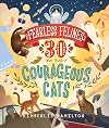 Fearless Felines: 30 True Tales of Courageous Cats