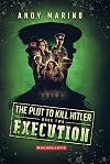 Execution (The Plot to Kill Hitler #2) (2)