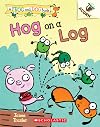 Hog on a Log