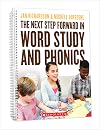 The Next Step Forward in Word Study and Phonics
