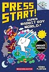 Super Rabbit Boy World!: A Branches Book (Press Start! #12)