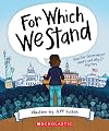 For Which We Stand: How Our Government Works and Why It Matters
