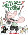 There Was an Old Lady Who Swallowed a Spoon!