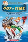 Out of Time (Geronimo Stilton Journey Through Time #8)