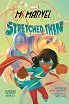 Ms. Marvel: Stretched Thin